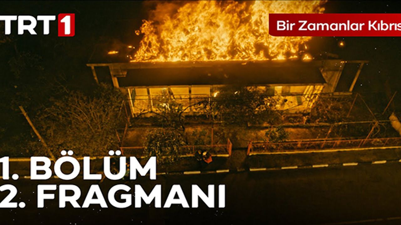 Bir Zamanlar Kıbrıs 1. Bölüm 2. Fragmanı yayınlandı