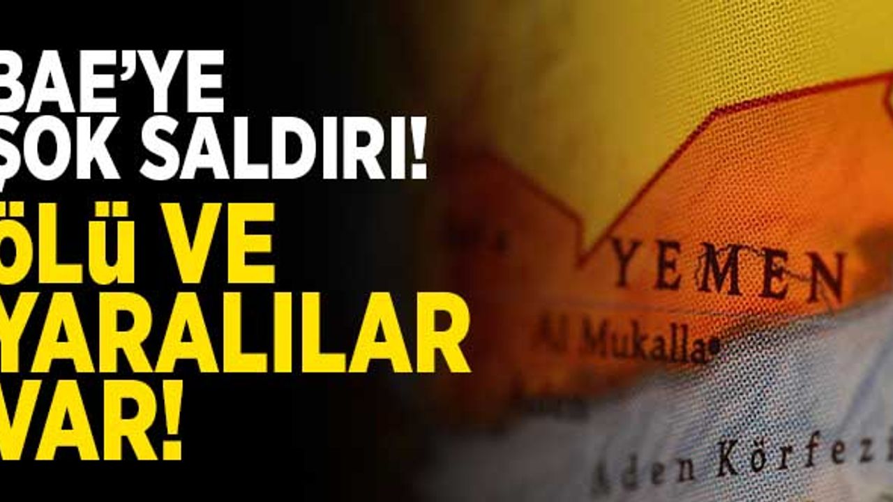 Birleşik Arap Emirlikleri'ni şoke eden saldırı: Ölü ve yaralılar var