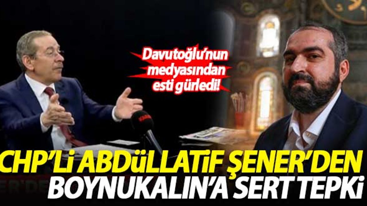 CHP'li Abdüllatif Şener'den Mehmet Boynukalın'a sert tepki