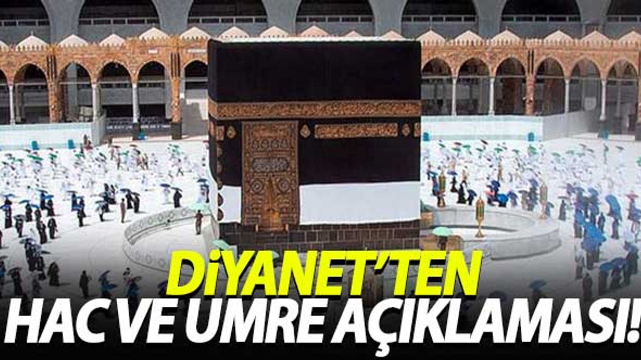 Diyanet İşleri Başkanlığı'ndan Hac ve Umre açıklaması