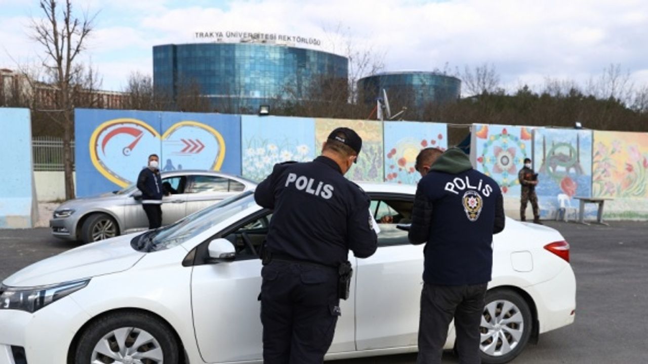 Edirne'de artan Kovid-19 vakaları nedeniyle denetimler yoğunlaştırıldı