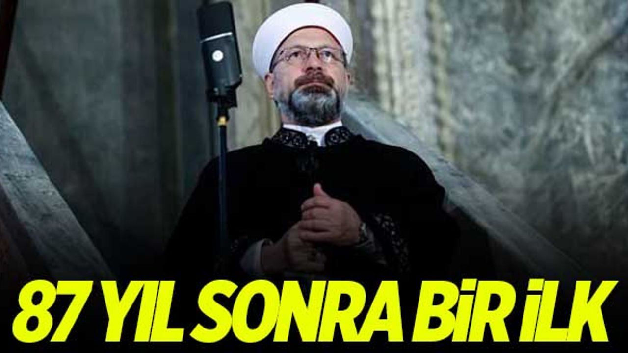 87 yıl sonra bir ilk! Ayasofya Camii'nde...