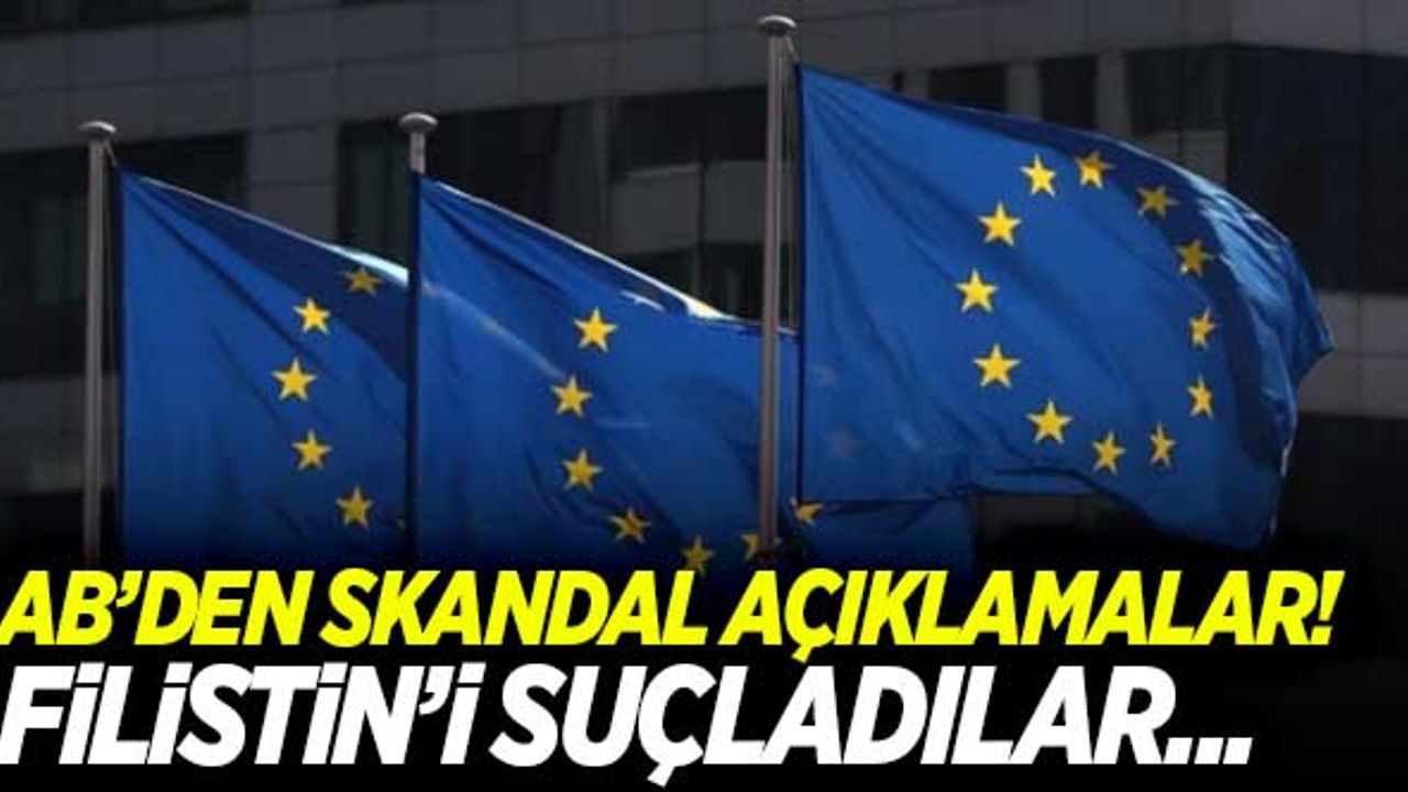 AB'den skandal açıklamalar! Filistin'i eleştirdiler...