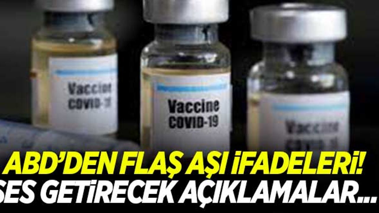 ABD'den flaş aşı ifadeleri! Dünyada ses getirecek açıklamalar...