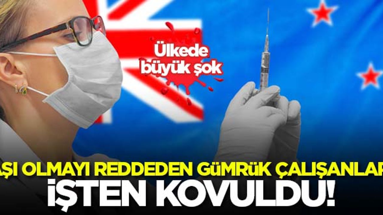 Aşı olmayı reddeden gümrük çalışanları işten kovuldu