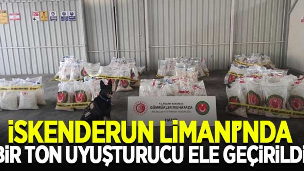 Bakan Muş açıkladı! İskenderun Limanı'nda bir ton uyuşturucu ele geçirildi.