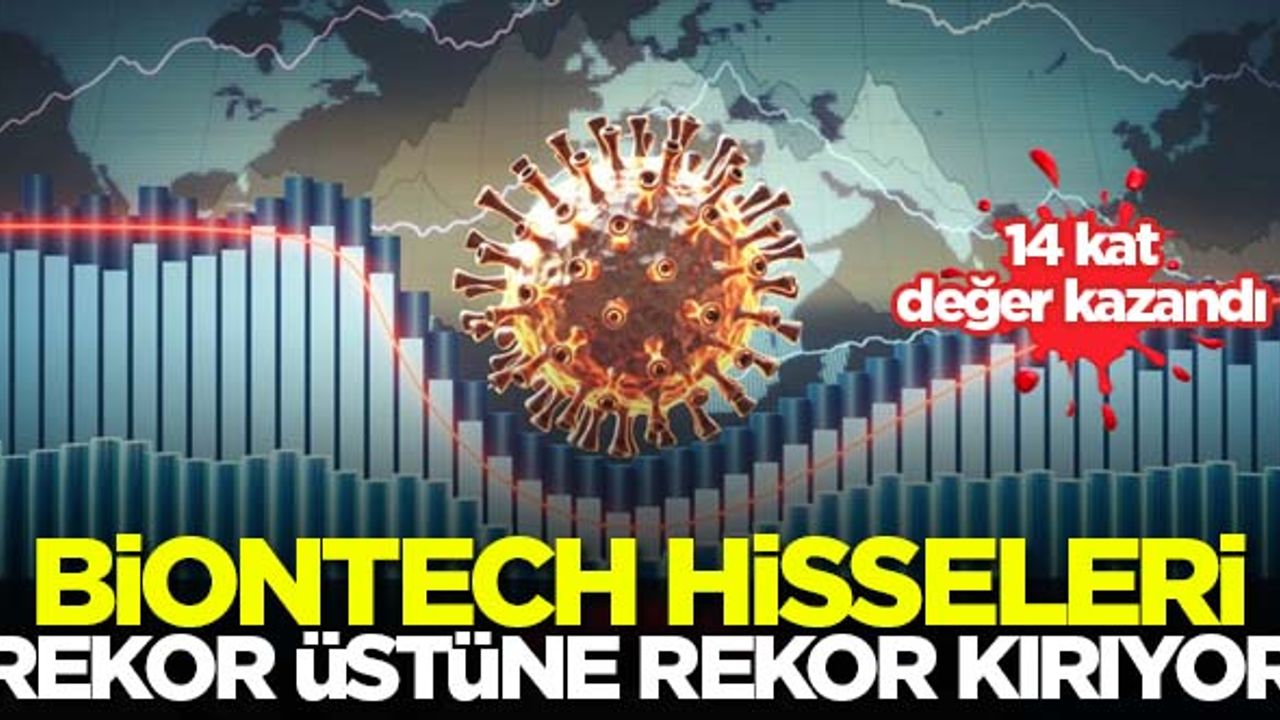 BioNTech hisseleri rekor kırmaya devam ediyor