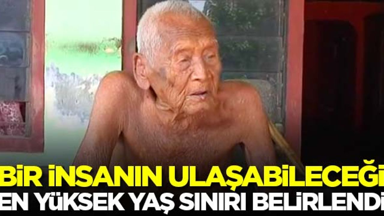 Bir insanın ulaşabileceği en yüksek yaş sınırı belirlendi