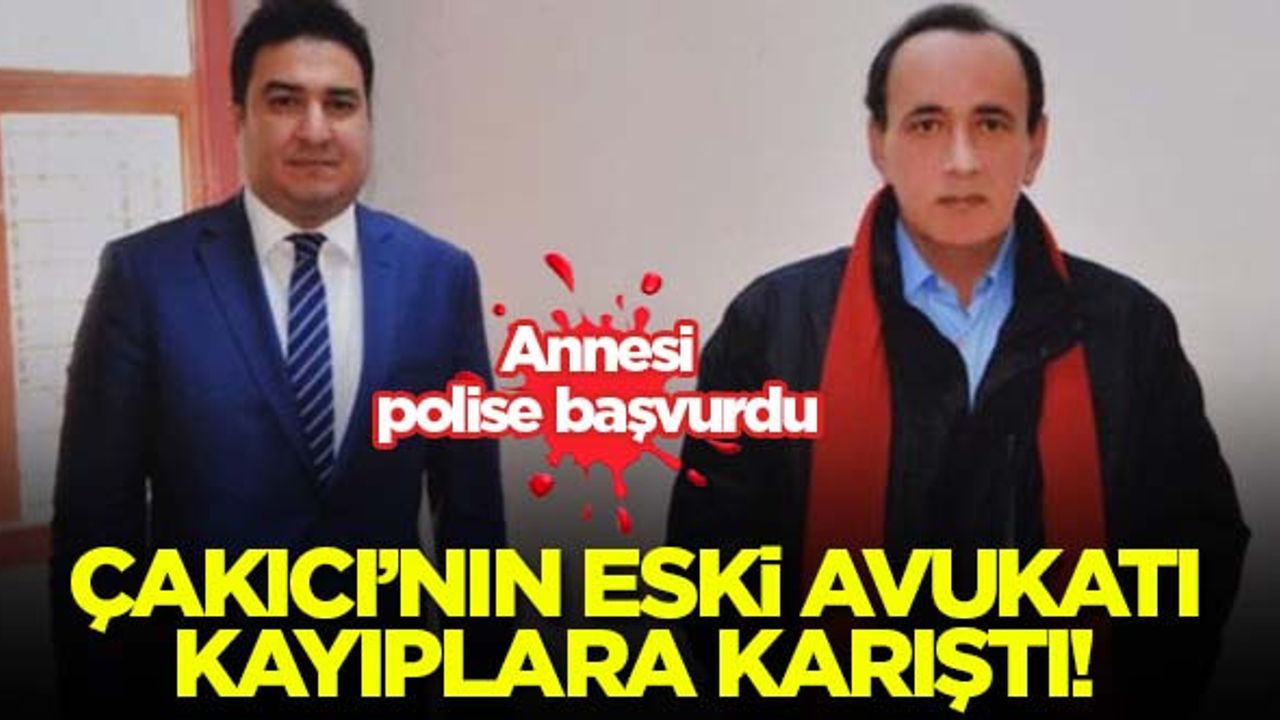 Çakıcı’nın eski avukatı Mehmet Sinan İnce kayıp