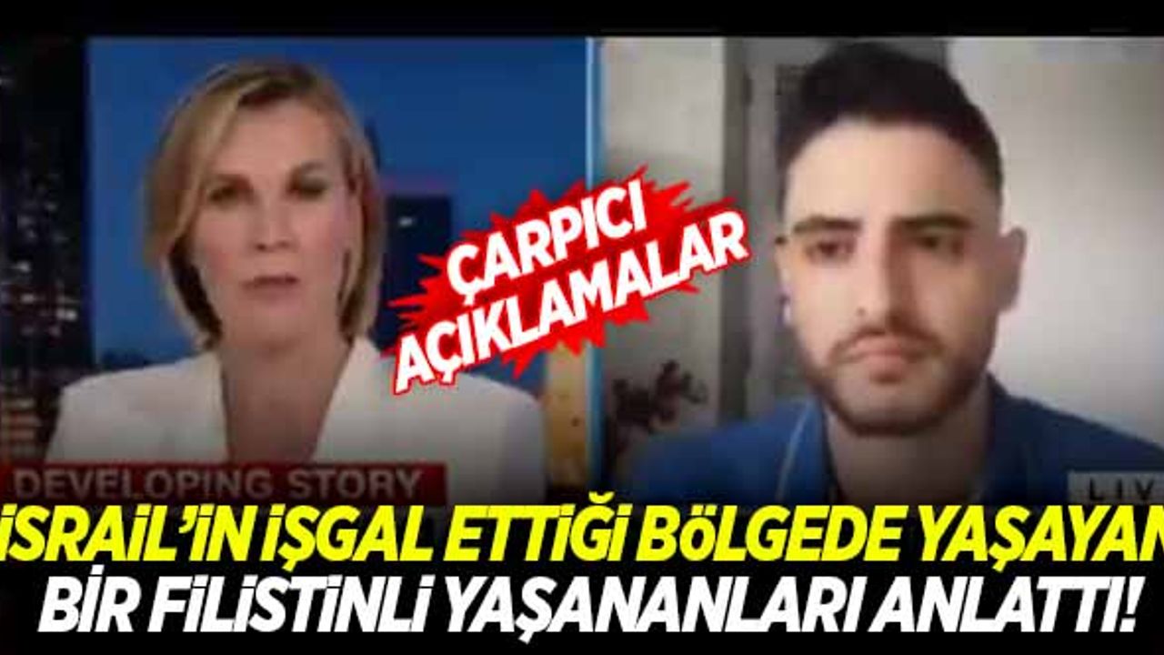 Filistinli gençten CNN ekranlarında çarpıcı ifadeler! Bölgede yaşananları anlattı...