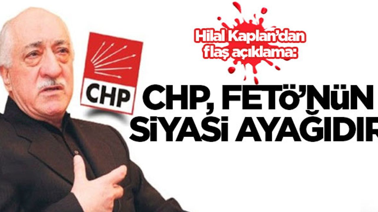 Hilal Kaplan: CHP, FETÖ'nün siyasi ayağıdır