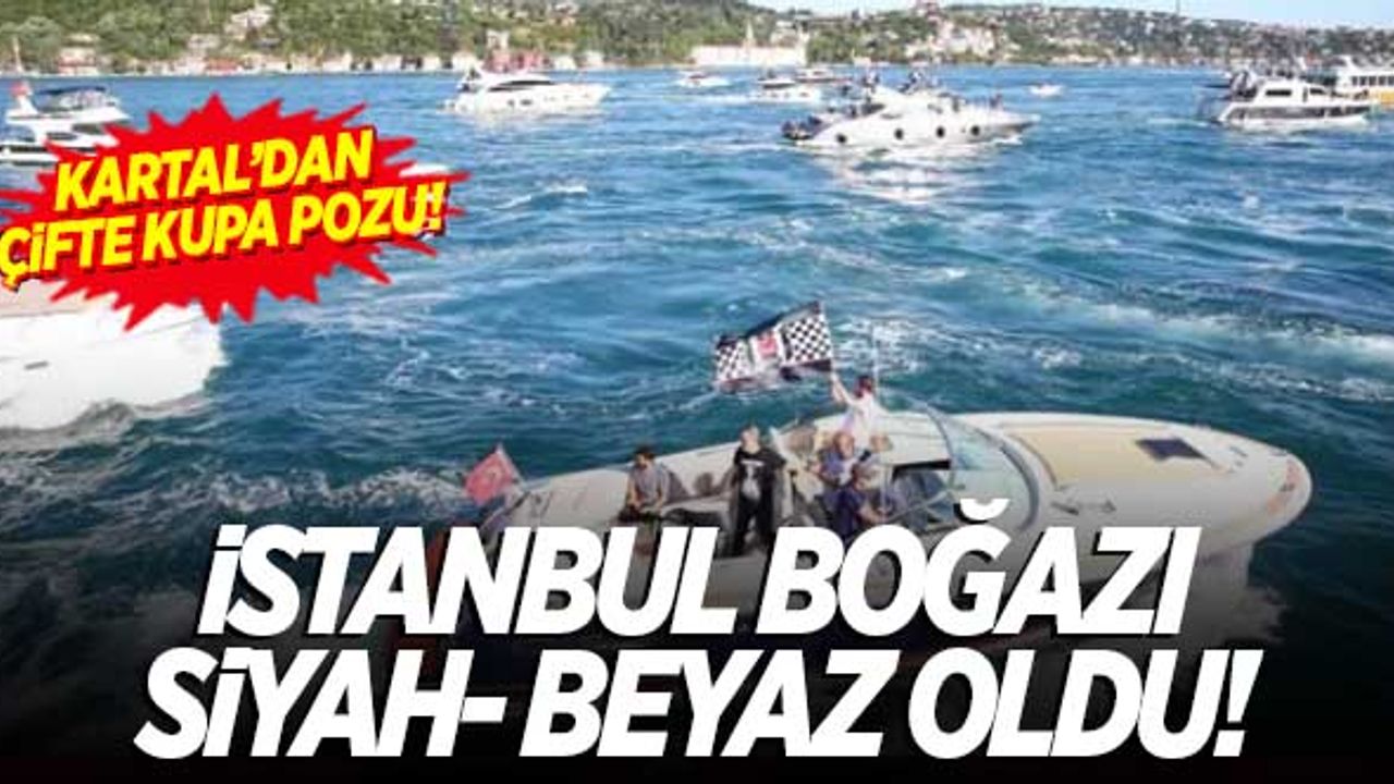 İstanbul Boğazı siyah-beyaz oldu! Beşiktaş'tan çifte kupa pozu..
