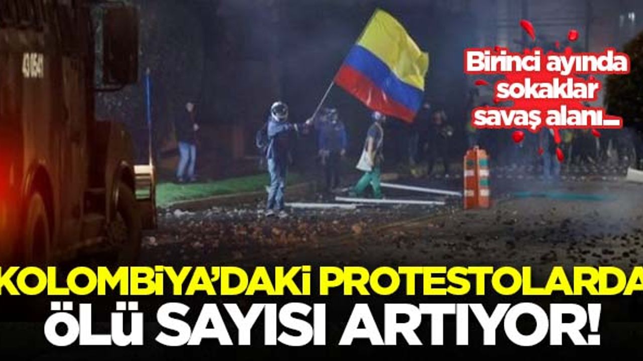 Kolombiya'daki protestolarda ölü sayısı artıyor