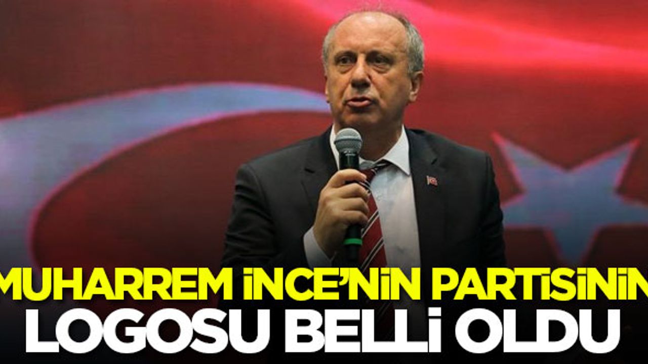 Muharrem İnce'nin partisinin logosu belli oldu