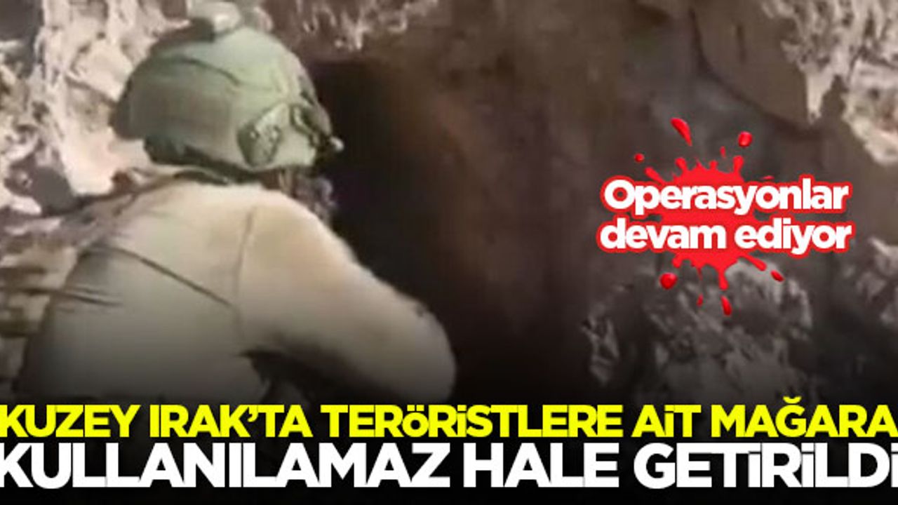 Pençe-Şimşek ve Pençe-Yıldırım operasyonlarında tespit edilen mağara kullanılamaz hale getirildi