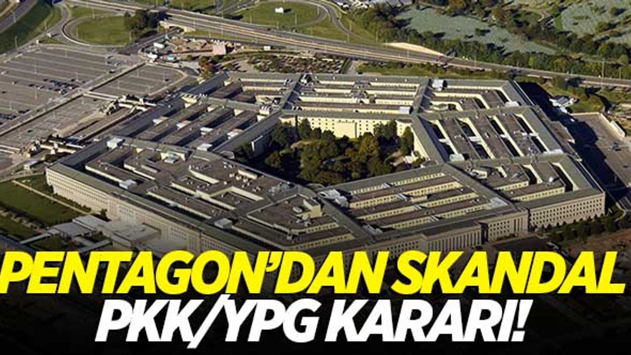 Pentagon'dan skandal YPG/PKK talebi!