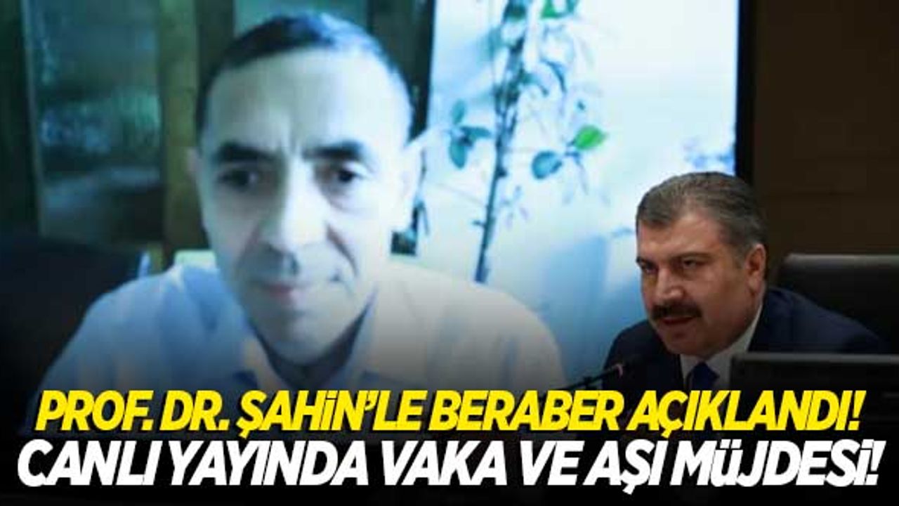 Prof. Dr. Uğur Şahin'le birlikte açıkladılar! Canlı yayında Vaka sayısı ve aşı müjdesi