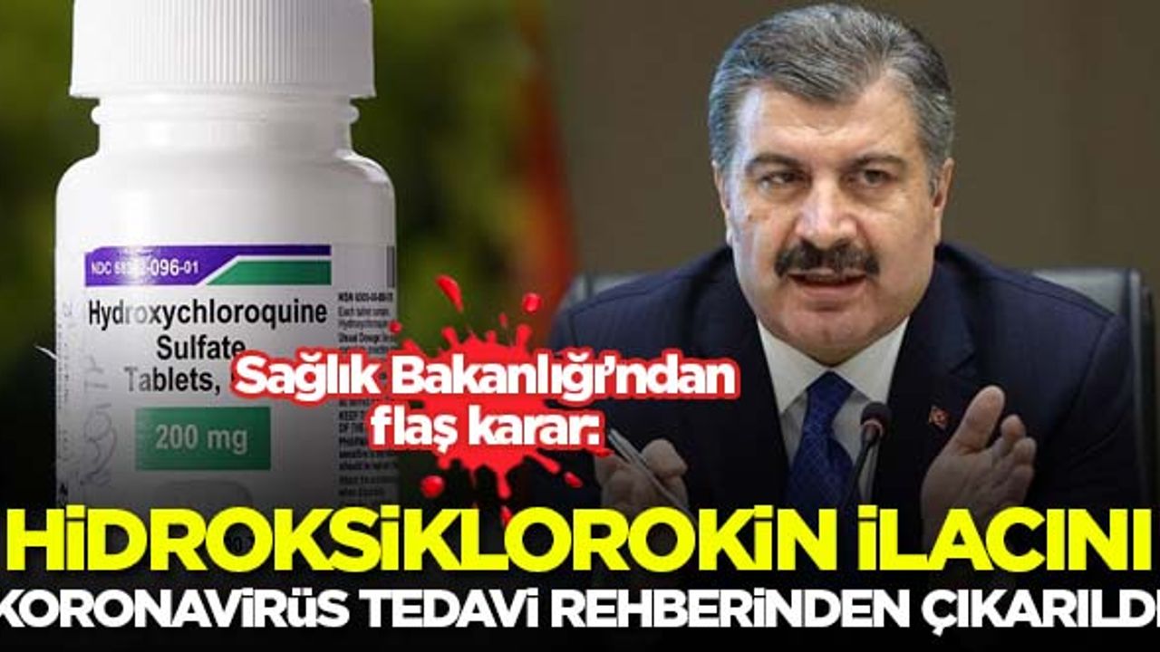 Sağlık Bakanlığı hidroksiklorokin ilacını koronavirüs tedavi rehberinden çıkardı