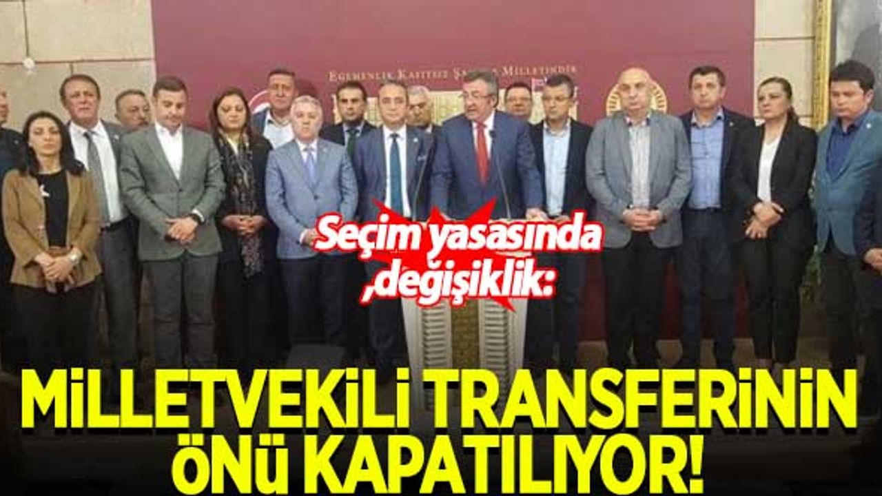 Seçim yasasında değişikliğe gidiliyor! Milletvekili transferinin önü kapatılıyor...