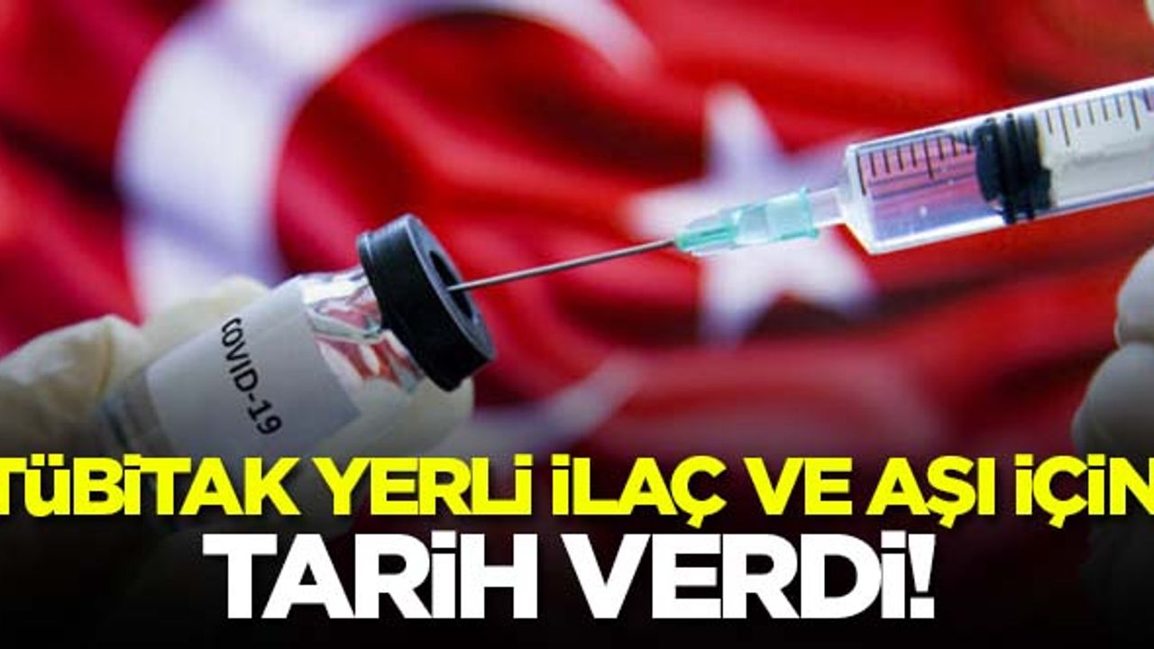 TÜBİTAK'tan yerli ilaç ve yerli aşı açıklaması