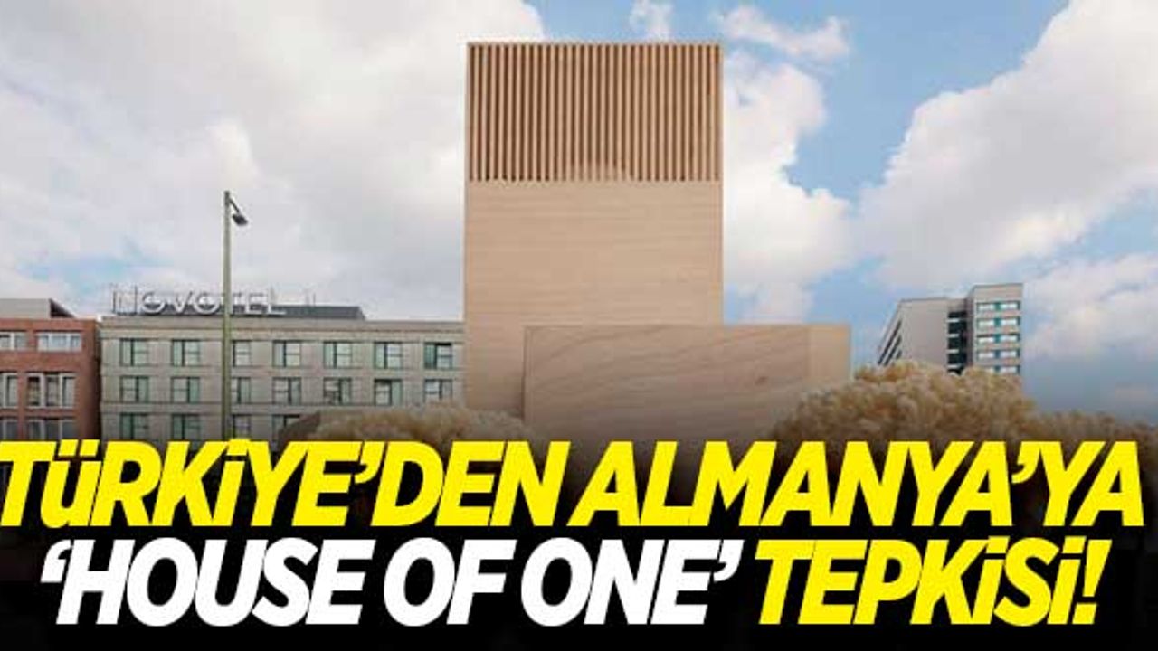 Türkiye'den Almanya'ya 'House of One' tepkisi!