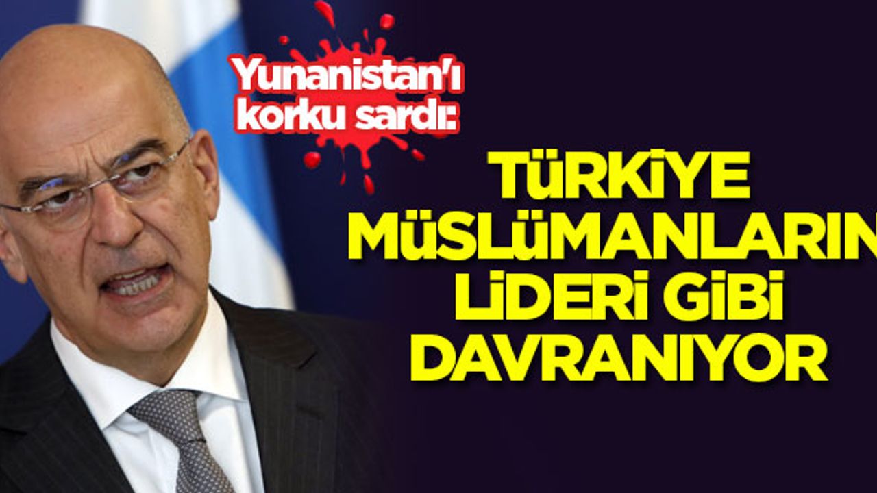 Yunanistan'ı korku sardı: Türkiye Müslümanların lideri gibi davranıyor