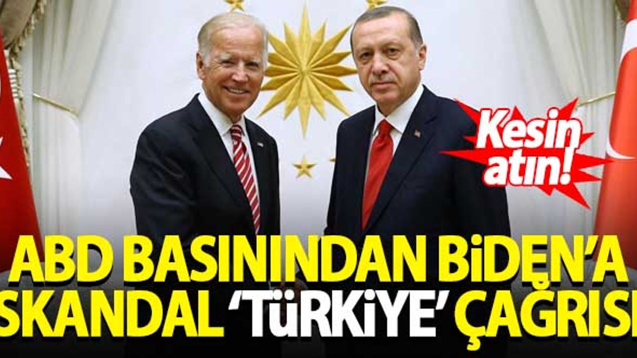 ABD basınından Biden'a skandal 'Türkiye' çağrısı!
