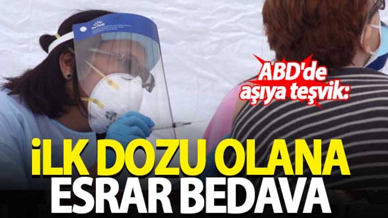 ABD'de aşıya teşvik: İlk dozu olana esrar bedava
