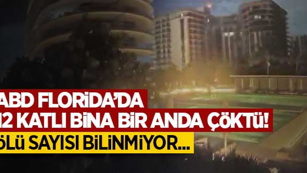 ABD Florida'da 12 katlı bina bir anda çöktü! Ölü sayısının kaç olduğu bilinmiyor! İşte o anlar...