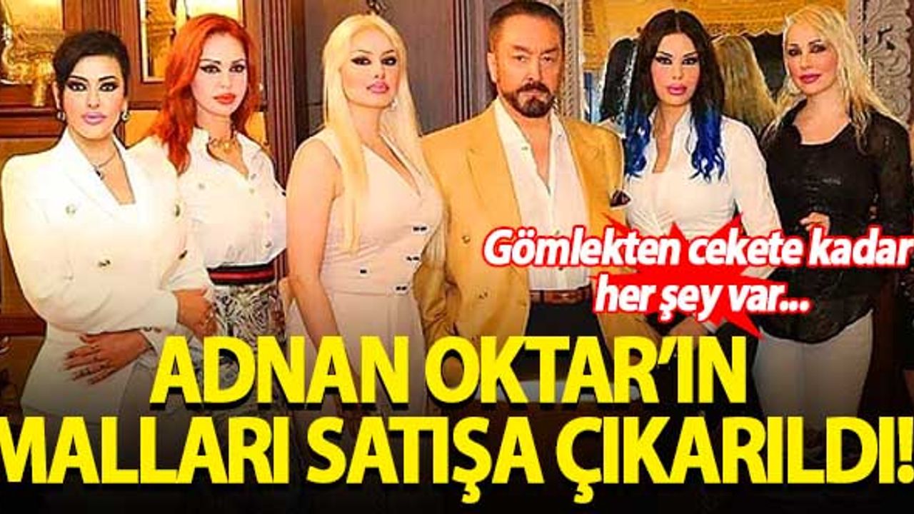 Adnan Oktar'ın malları satışa çıktı! Gömlekten cekete kadar her şey var...