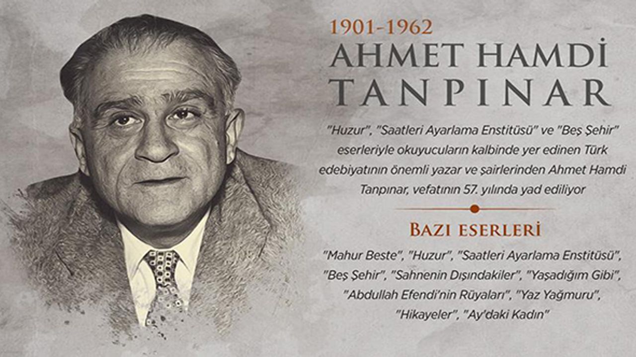 Ahmet Hamdi Tanpınar, doğum yıl dönümünde bir dizi etkinlikle anılacak