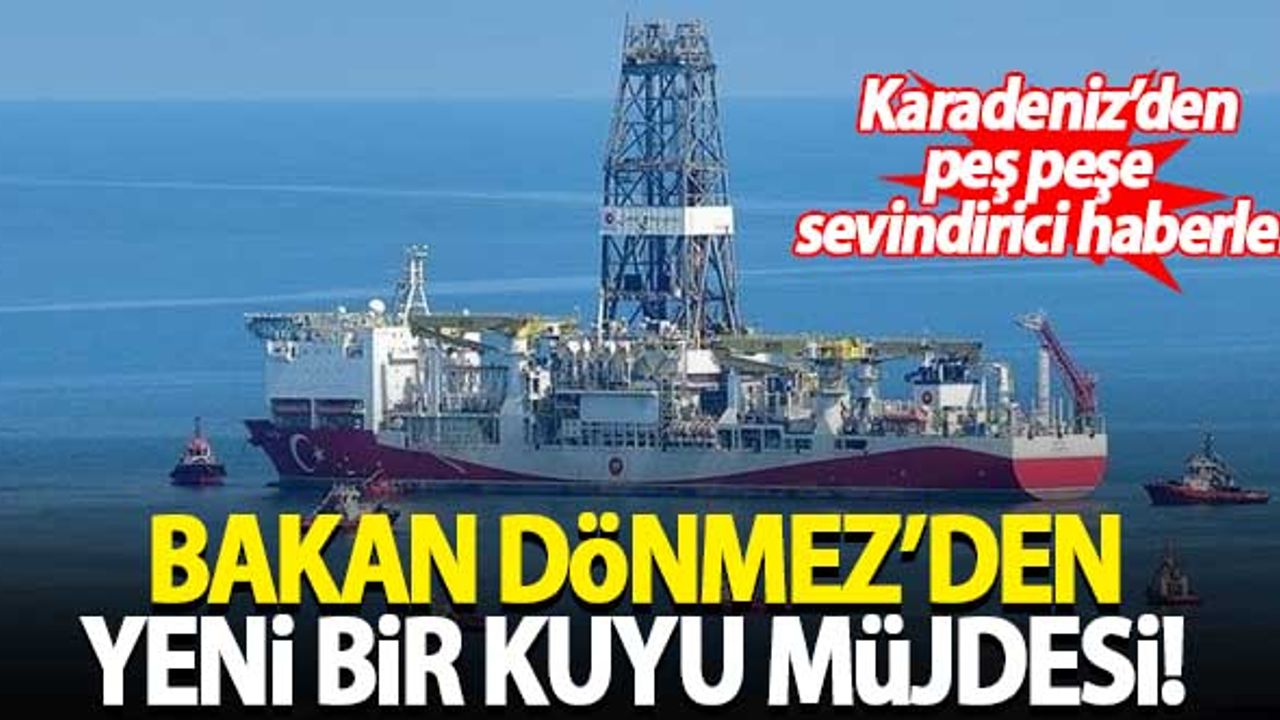 Bakan Dönmez'den yeni bir kuyu müjdesi