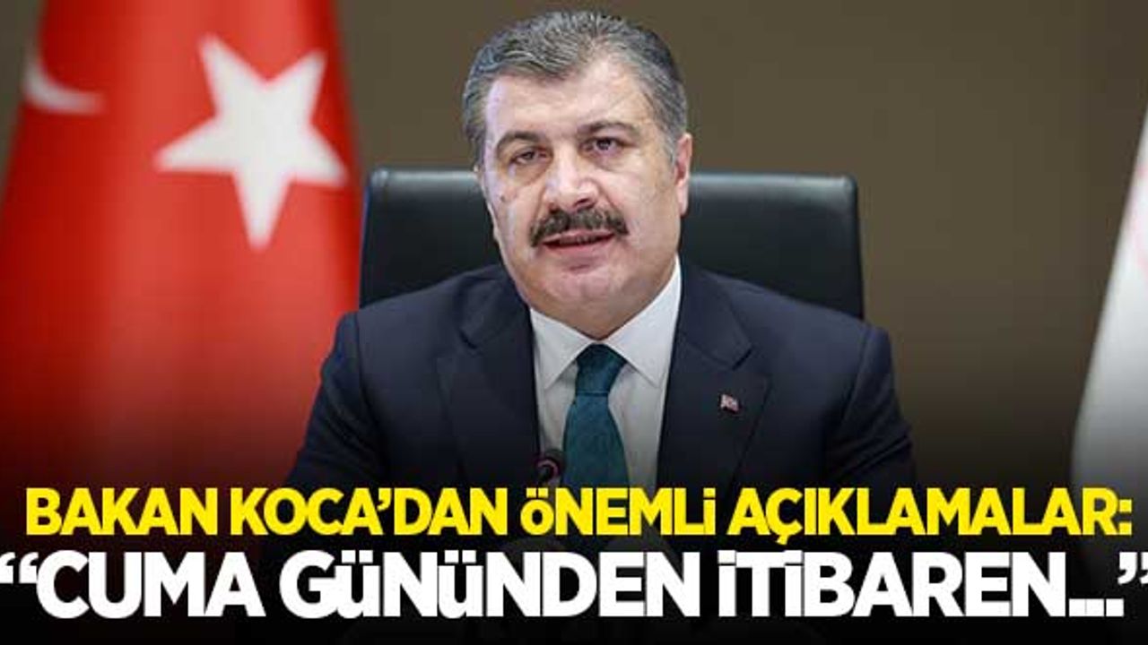 Bakan Koca'dan aşı hakkında önemli açıklamalar: "Cuma gününden itibaren..."