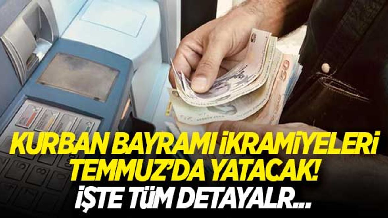 Emekliler dikkat! Kurban Bayramı ikramiyeleri Temmuz'da yatacak! İşte tüm detaylar...