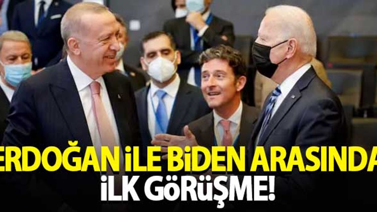 Erdoğan ile Biden arasında ilk görüşme