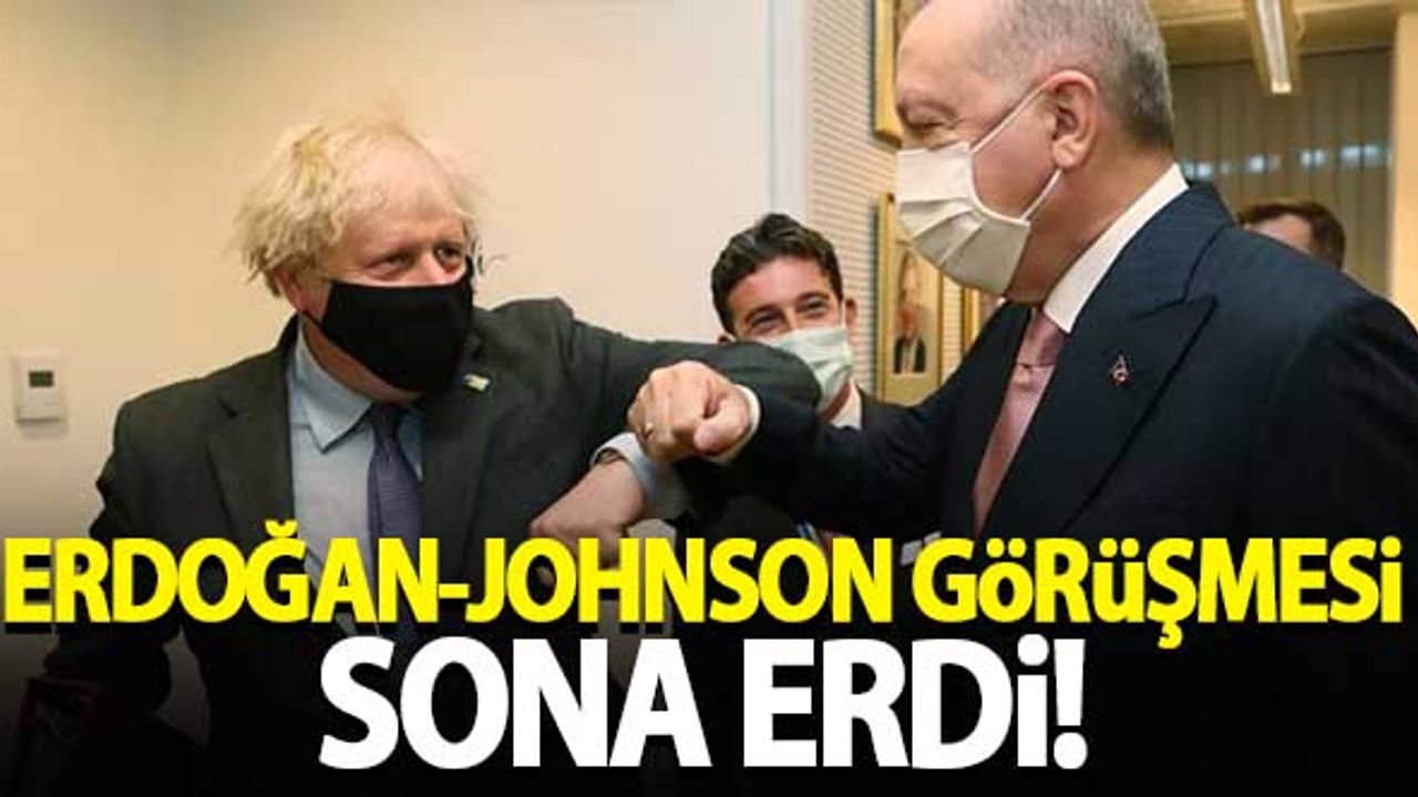 Erdoğan-Johnson görüşmesi sona erdi