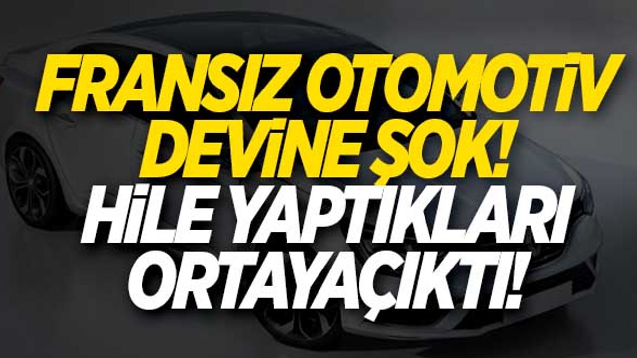 Fransız otomobil devine şok! Hile yaptıkları ortaya çıktı!