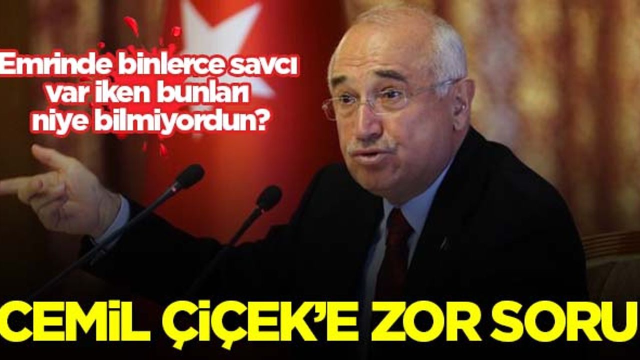 Karahasanoğlu'ndan Cemil Çiçek'e zor soru!