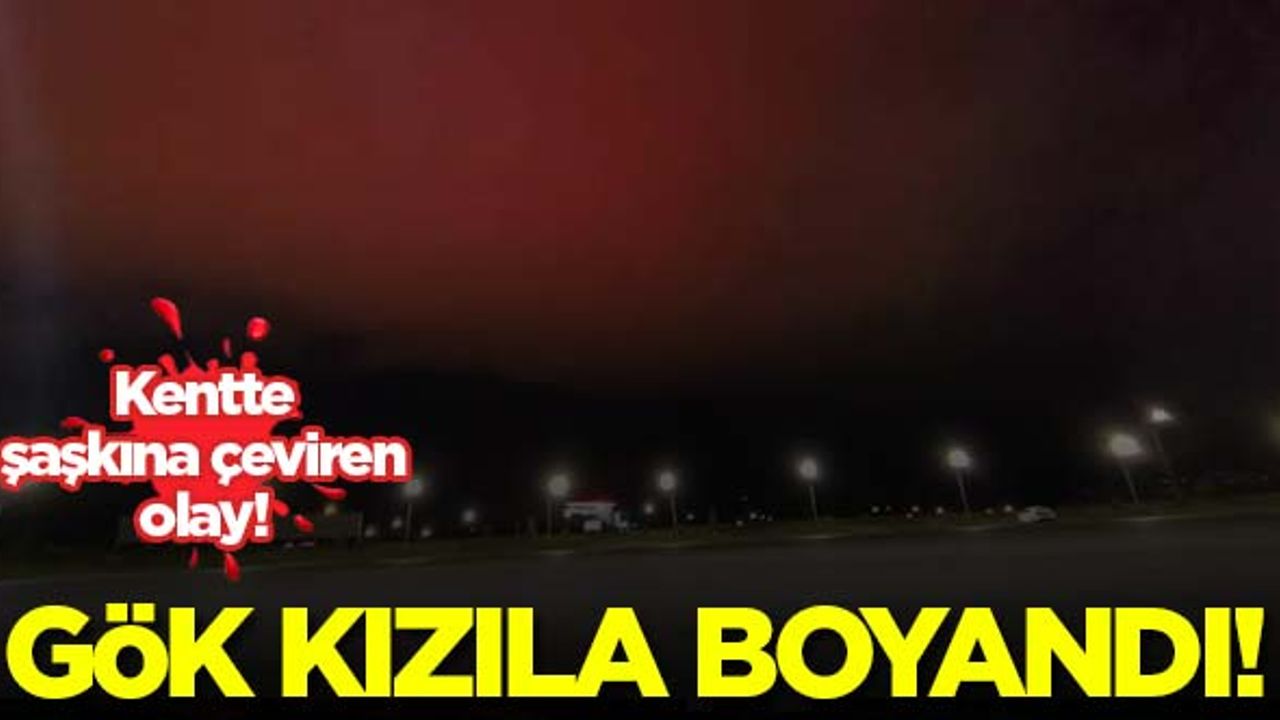 Kentte şaşkına çeviren olay! Gök kızıla boyandı...