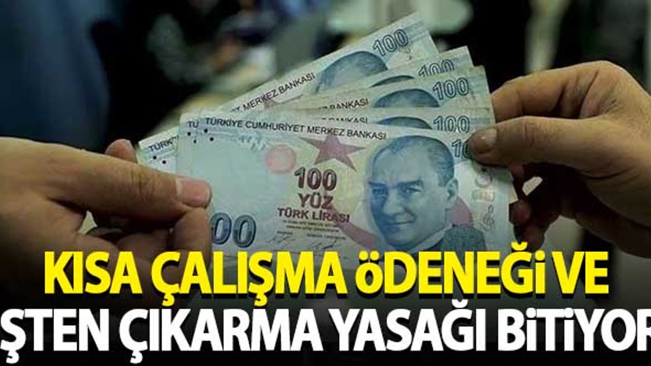 Kısa çalışma ödeneği ve işten çıkarma yasağı 30 Haziran'da sona erecek
