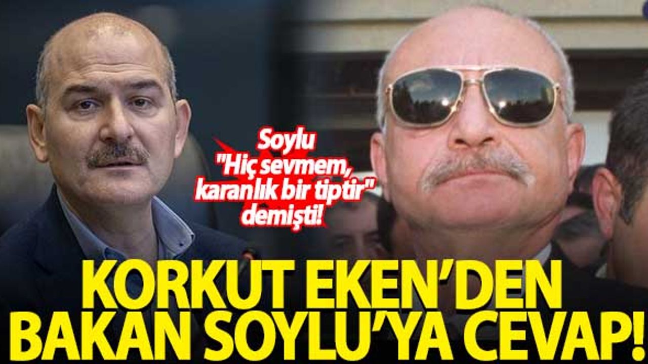 Korkut Eken'den Bakan Soylu'ya cevap