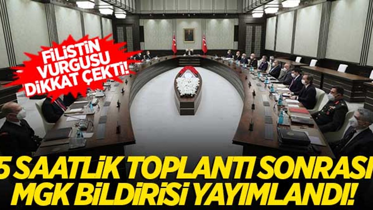 Kritik toplantı sonrası, MGK bildirisinde 'Filistin' vurgusu!