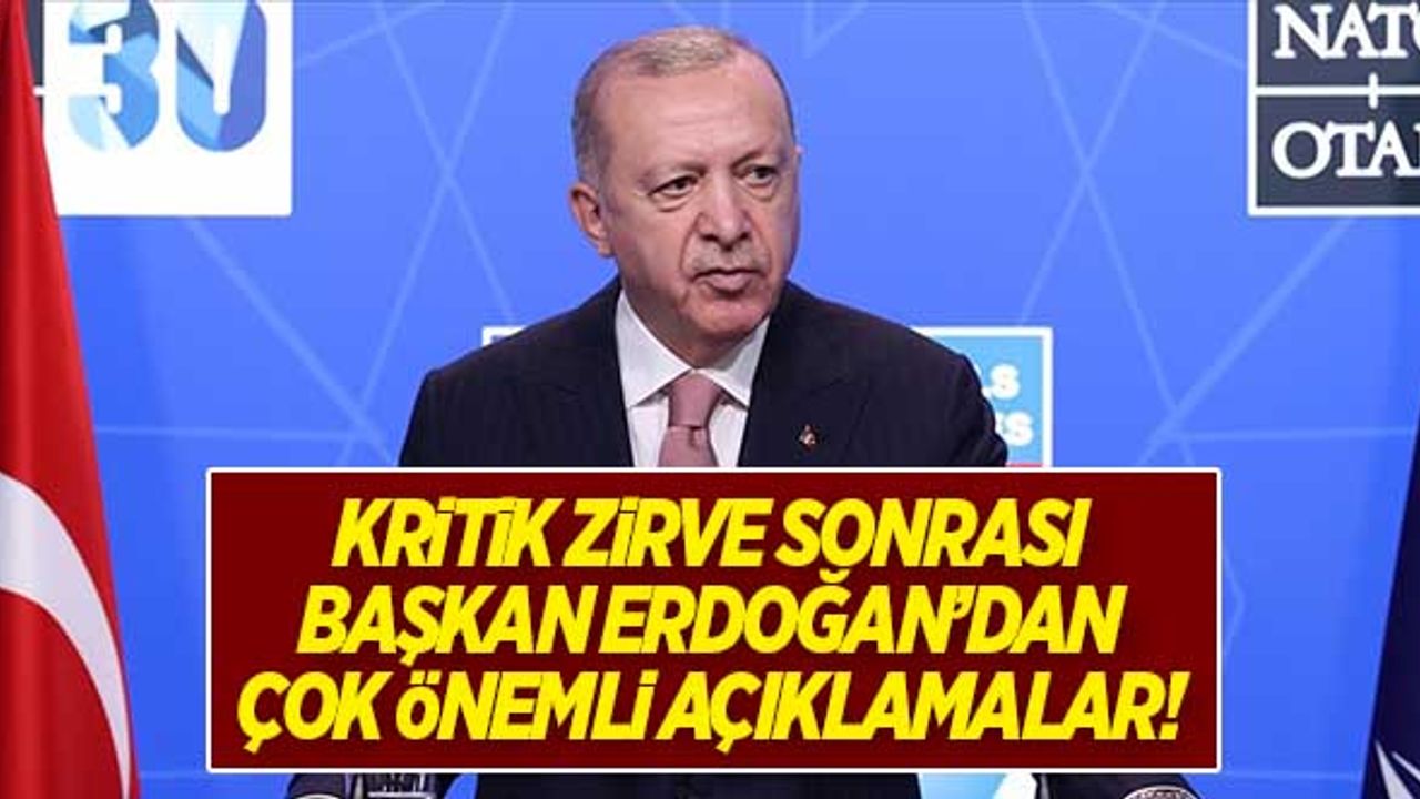 Kritik zirve sonrası Başkan Erdoğan'dan çok önemli açıklamalar!