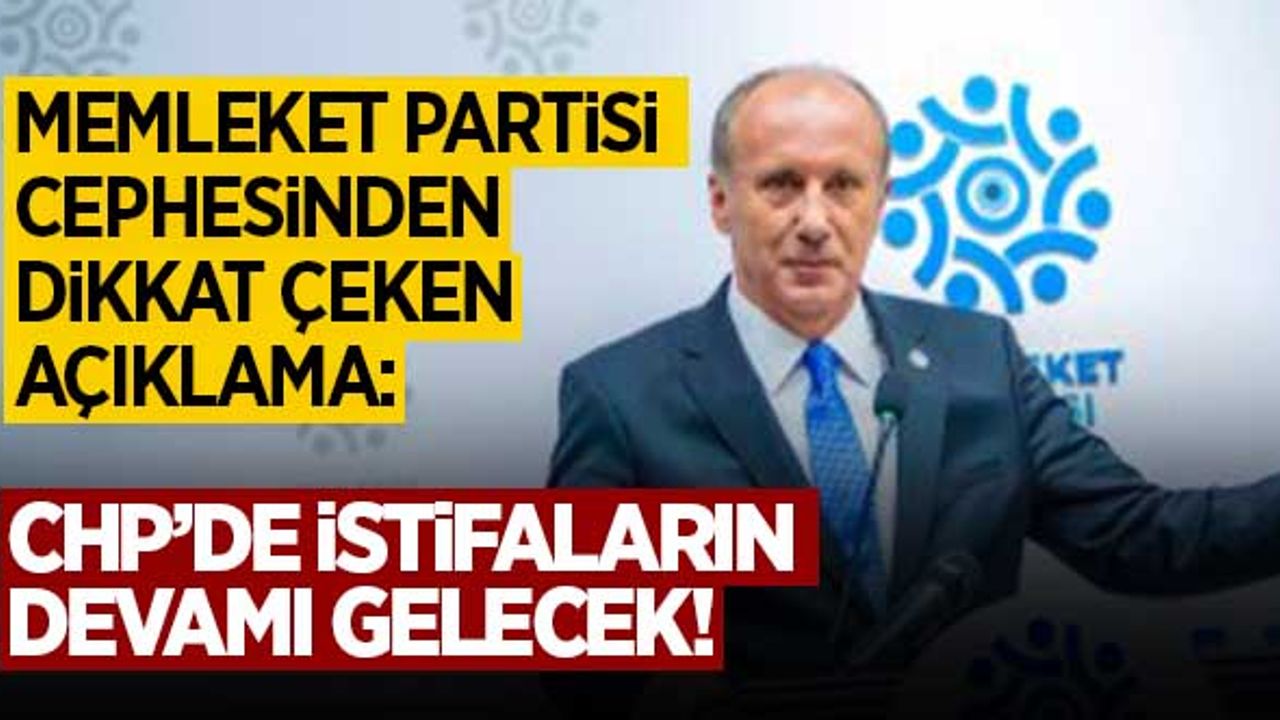 Memleket Partisi cephesinden açıklama: CHP'den istifaların devamı gelecek!