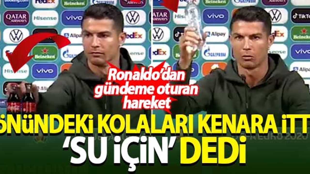 Ronaldo kolaları kenara aldı, 'su için' dedi!