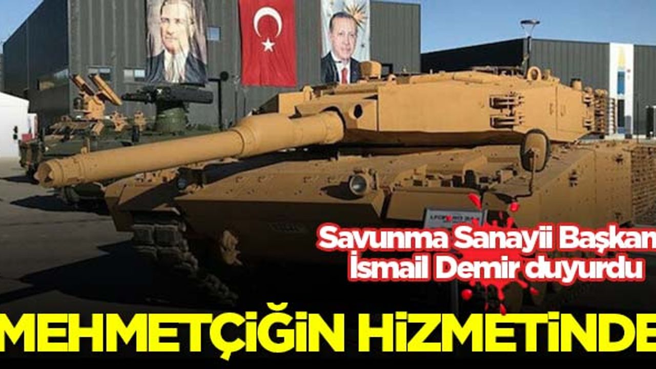 Savunma Sanayii Başkanı İsmail Demir: Mehmetçiğin hizmetinde!