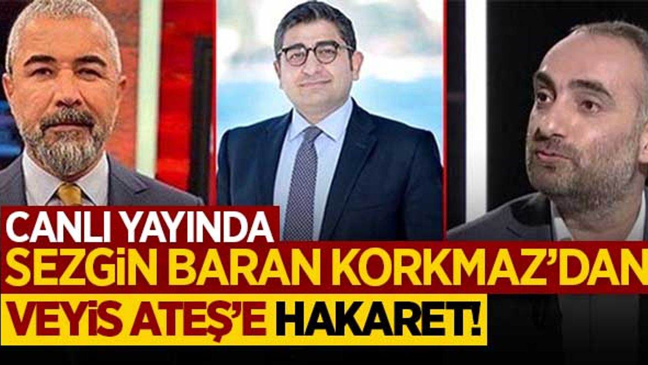 Sezgin Baran Korkmaz'dan, canlı yayında Veyis Ateş'e hakaret!