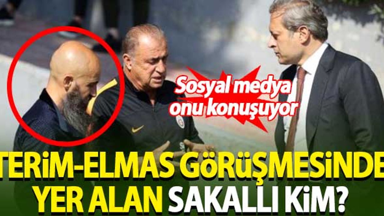 Terim-Elmas görüşmesinde yer alan sakallı kim?