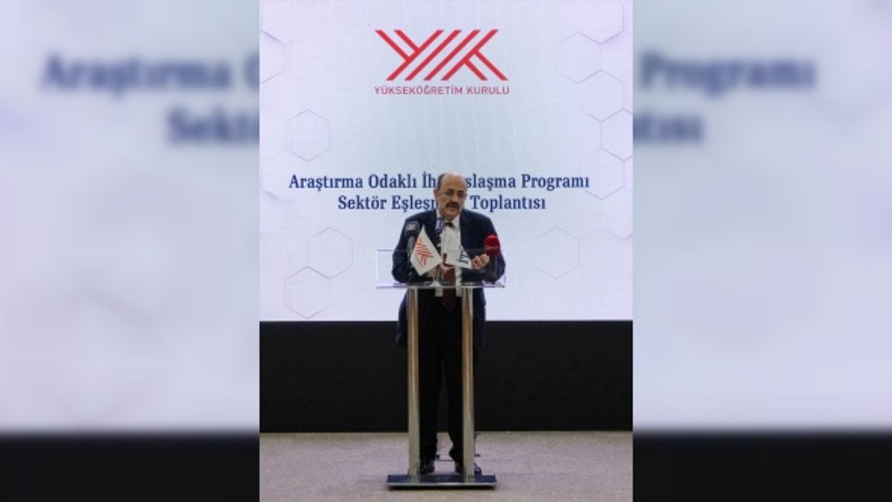 YÖK Başkanı Saraç, “Araştırma Odaklı İhtisaslaşma Programı Sektör Eşleşmesi Toplantısı“nda konuştu