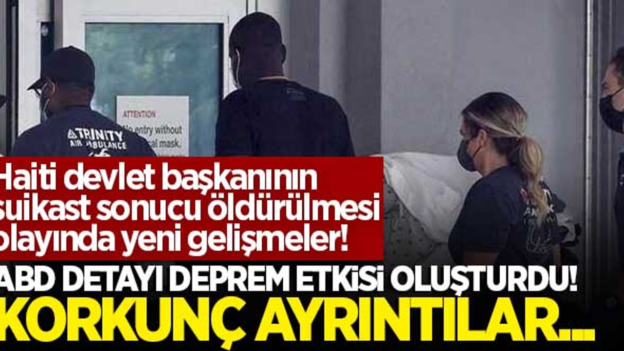 Adeta deprem etkisi oluşturdu: Haiti devlet başkanının suikast sonucu öldürülmesi olayında ABD detayı!